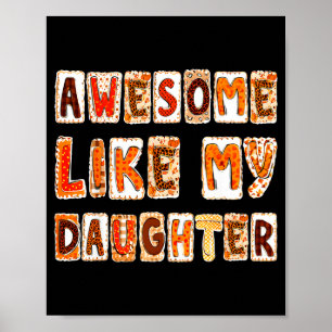 Awesome Like My Daughter For Men Dad Funny Fathers Poster