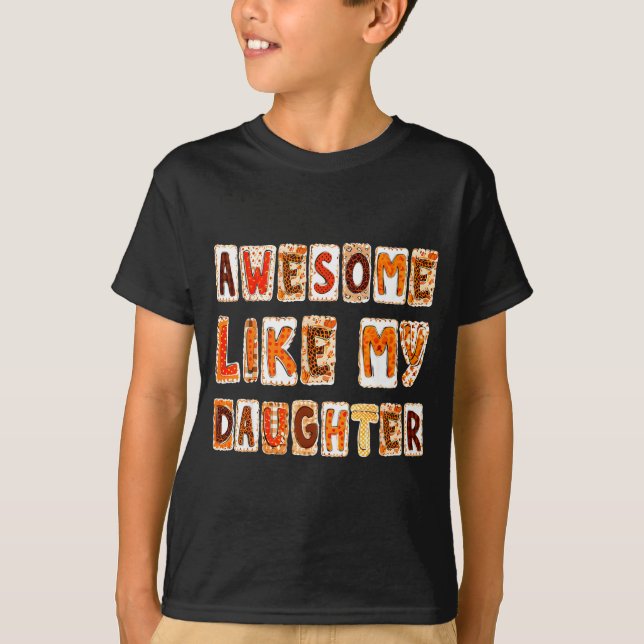 Awesome Like My Daughter For Men Dad Funny Fathers T-Shirt (Front)