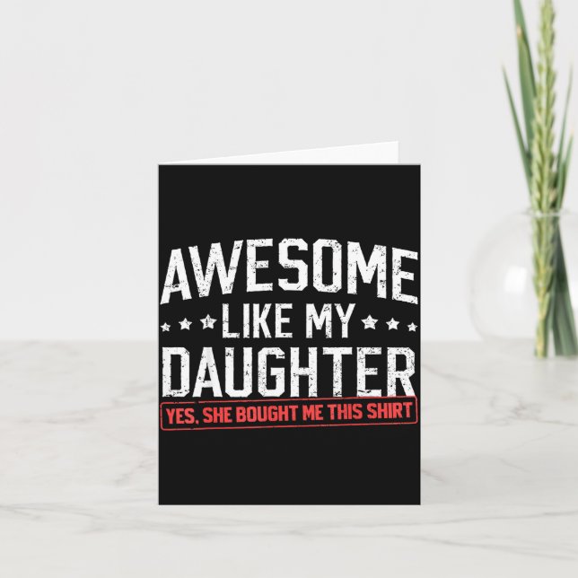 Awesome Like My Daughter Funny Dad Daddy Papa Mom  Card (Front)