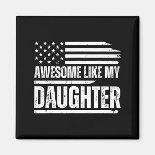 Awesome Like My Daughter Funny Dad Fathers Magnet