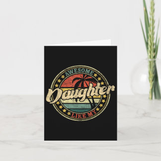 Awesome Like My Daughter Funny Retro Vintage Famil Card