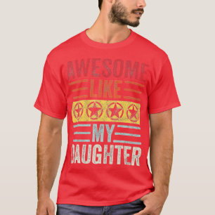 Awesome Like My Daughter Funny Vintage Father Mom T-Shirt