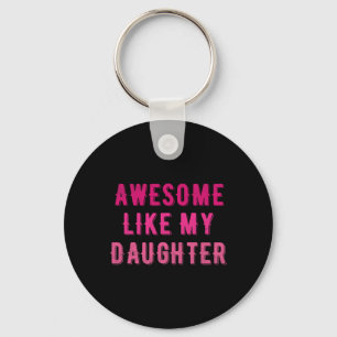 Awesome Like My Daughter Funny Vintage Mom Mothers Keychain