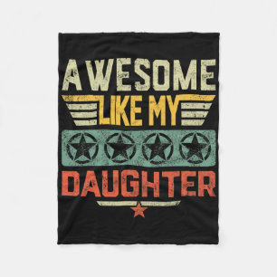 Awesome Like My Daughter Gifts Dad Men Father Fath Fleece Blanket