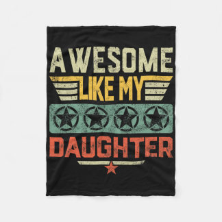 Awesome Like My Daughter Gifts Dad Men Father Fath Fleece Blanket