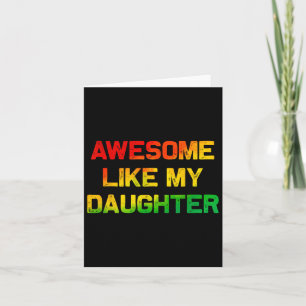 Awesome Like My Daughter Gifts Fathers Day Junetee Card