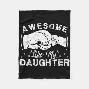 Awesome Like My Daughter Gifts Men Funny Fathers D Fleece Blanket