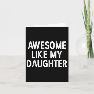 Awesome Like My Daughter Gifts Men Retro Fathers D Card