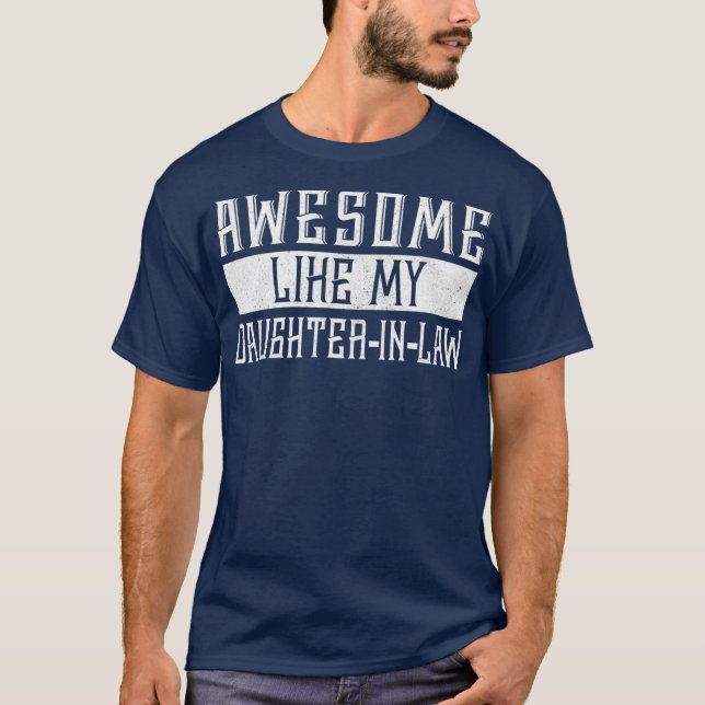 Awesome Like My Daughter In Law  (33) T-Shirt (Front)