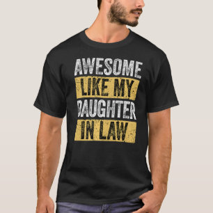 Awesome Like My Daughter In Law  Dad Jokes & Mom N T-Shirt