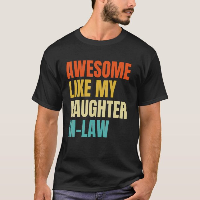Awesome Like My Daughter In Law Family T-Shirt (Front)