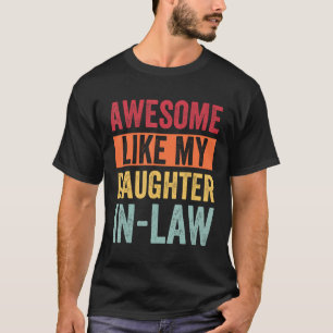 Awesome Like My Daughter In Law T-Shirt