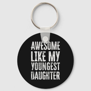 Awesome Like My Daughter Men Funny  Keychain