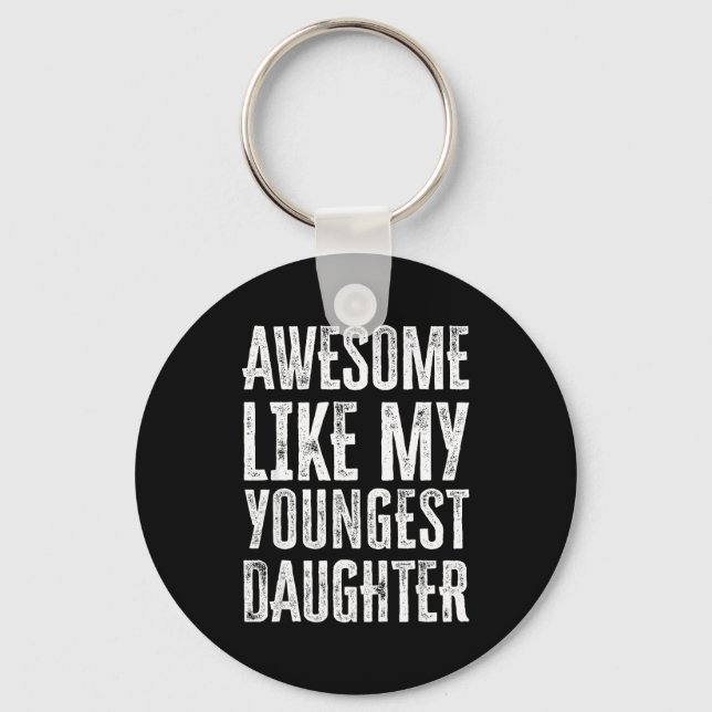 Awesome Like My Daughter Men Funny  Keychain (Front)