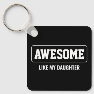 AWESOME LIKE MY DAUGHTER Minimalist Mother's Day  Keychain