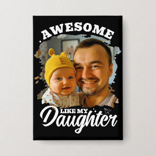Awesome Like My Daughter Personalized Dad Photo