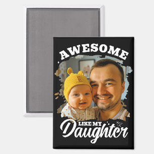 Awesome Like My Daughter Personalized Dad Photo Magnet