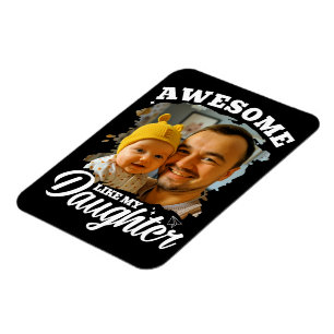 Awesome Like My Daughter Personalized Dad Photo Magnet