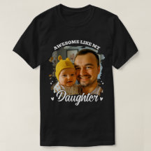 Awesome Like My Daughter Personalized Dad Photo
