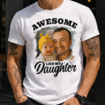 Awesome Like My Daughter Personalized Dad Photo