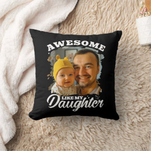 Awesome Like My Daughter Personalized Dad Photo Throw Pillow