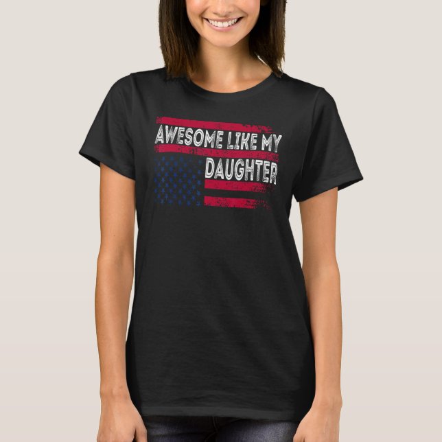 Awesome Like My Daughter  Retro Father s Day USA F T-Shirt (Front)