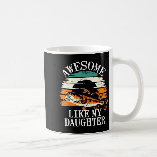 Awesome Like My Daughter Retro Fishing Dad Funny F Coffee Mug (Right)