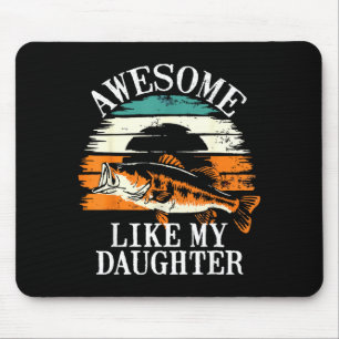 Awesome Like My Daughter Retro Fishing Dad Funny F Mouse Pad