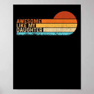 Awesome Like My Daughter Shirt Funny Fathers Day V Poster