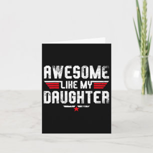 Awesome Like My Daughter Shirt Men Funny Fathers D Card