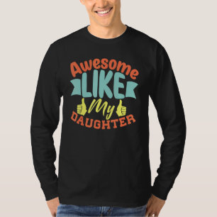 Awesome Like My Daughter  Vintage Father Mom Dad J T-Shirt