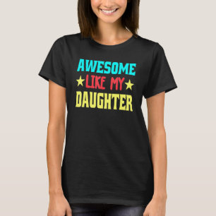 Awesome Like My Daughter Vintage Father Mom Dad J T-Shirt