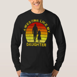 Awesome Like My Daughter  Vintage Father Mom Dad J T-Shirt