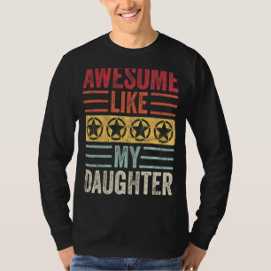 Awesome Like My Daughter  Vintage Father Mom Dad J T-Shirt