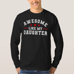 Awesome Like My Daughter Vintage Parents 1 T-Shirt