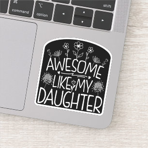 Awesome Like My Daughter Wildflower Present Mommy 