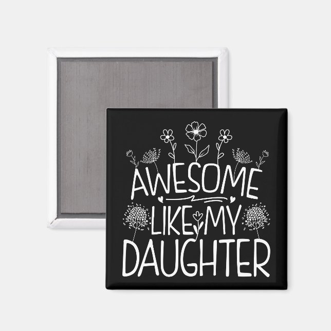 Awesome Like My Daughter Wildflower Present Mommy  Magnet (Front/Back)