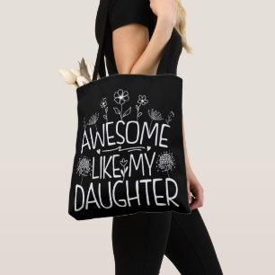 Awesome Like My Daughter Wildflower Present Mommy  Tote Bag