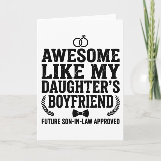 Awesome Like My Daughters Boyfriend Funny Mom Dad  Card (Front)