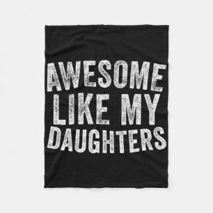 Awesome Like My Daughters Fathers Day Birthday Chr Fleece Blanket
