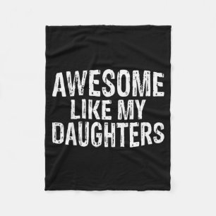 Awesome Like My Daughters Fathers Day Birthday Chr Fleece Blanket