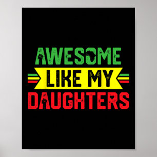 Awesome Like My Daughters Funny Dad Juneteenth Fat Poster