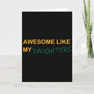 Awesome Like My Daughters Mom Dad Mother's Day Fat Card