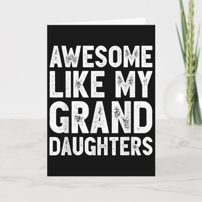 Awesome Like My Grand Daughters Funny Father's Day Card (Front)
