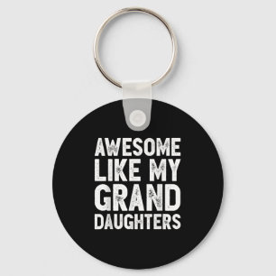 Awesome Like My Grand Daughters Funny Father's Day Keychain