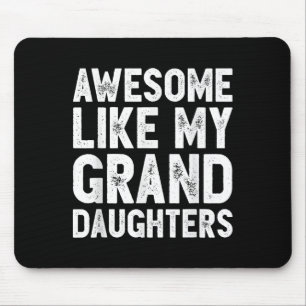 Awesome Like My Grand Daughters Funny Father's Day Mouse Pad