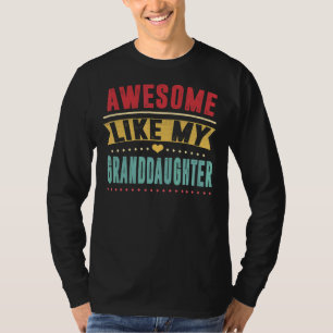 Awesome Like My Granddaughter Father's Day Dad J T-Shirt