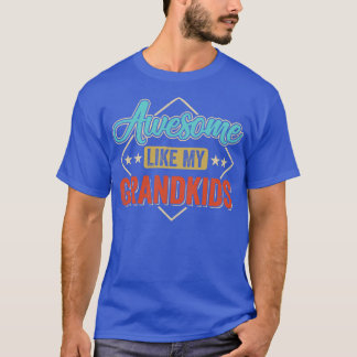 Awesome Like My Grandkids For Grandpa On Fathers D T-Shirt