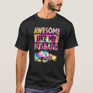 Awesome Like My Husband  Men Women Kids Tie Dye T-Shirt