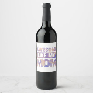 Awesome like my mom matching mothers day family ki wine label